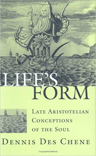 Life's Form: Late Aristotelian Conceptions of the Soul