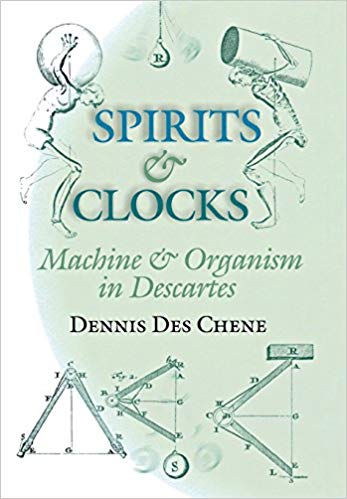 Spirits and Clocks: Machine and Organism in Descartes
