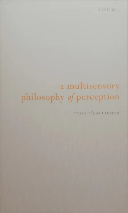 A Multisensory Philosophy of Perception